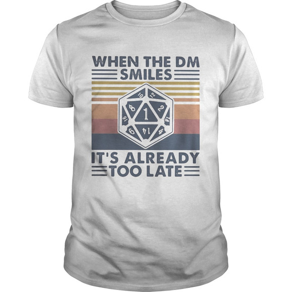 Other - When The Dm Smiles Its Already Too Late  Retro Shirt